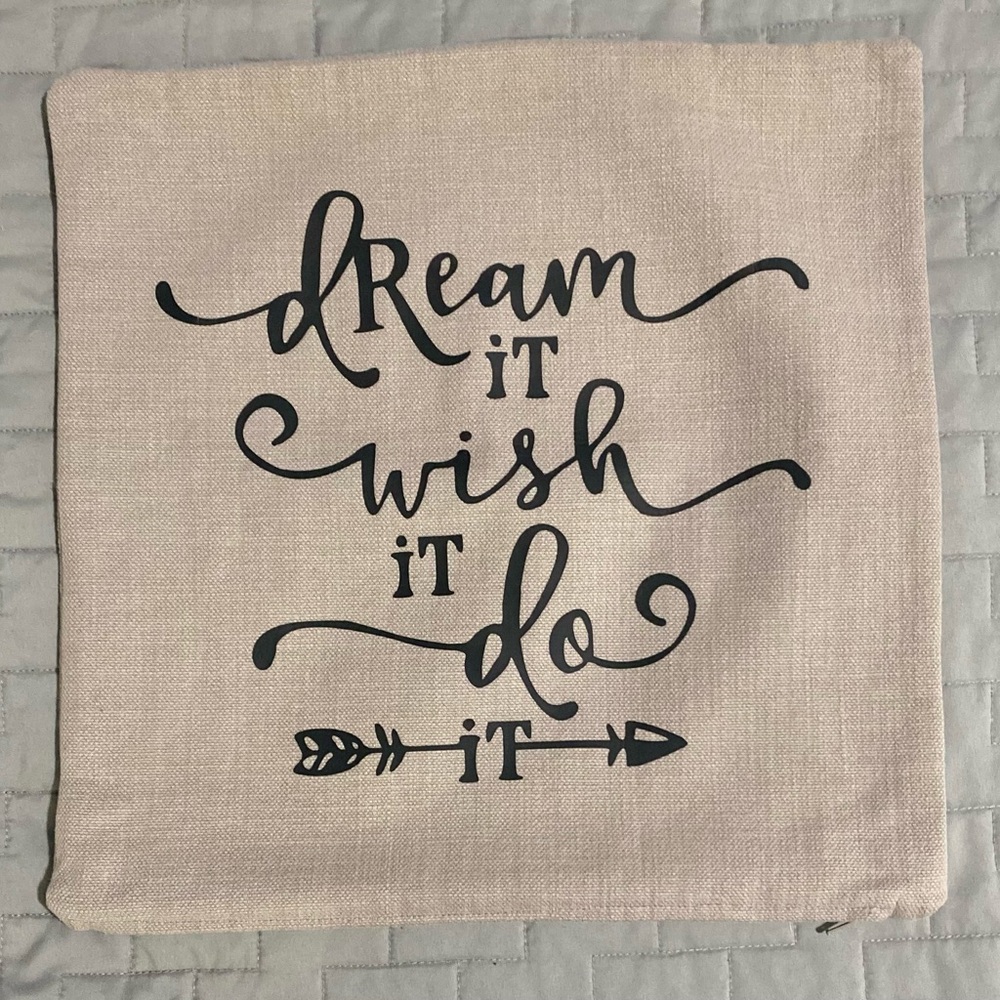 NWOT Dream it Wish it Do it Pillow Case Cover 14”x14”